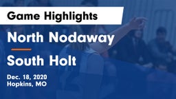 North Nodaway  vs South Holt Game Highlights - Dec. 18, 2020