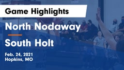 North Nodaway  vs South Holt Game Highlights - Feb. 24, 2021