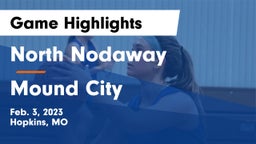 North Nodaway  vs Mound City  Game Highlights - Feb. 3, 2023