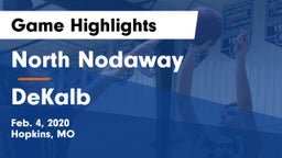 North Nodaway  vs DeKalb  Game Highlights - Feb. 4, 2020
