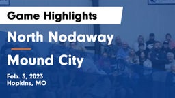 North Nodaway  vs Mound City  Game Highlights - Feb. 3, 2023