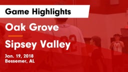 Oak Grove  vs Sipsey Valley  Game Highlights - Jan. 19, 2018