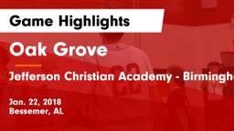 Oak Grove  vs Jefferson Christian Academy - Birmingham Game Highlights - Jan. 22, 2018