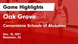 Oak Grove  vs Cornerstone Schools of Alabama Game Highlights - Dec. 10, 2021