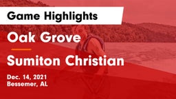Oak Grove  vs Sumiton Christian  Game Highlights - Dec. 14, 2021