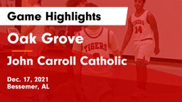 Oak Grove  vs John Carroll Catholic  Game Highlights - Dec. 17, 2021