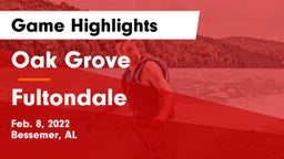 Oak Grove  vs Fultondale Game Highlights - Feb. 8, 2022