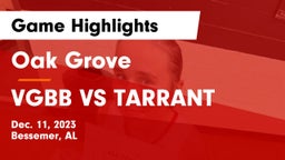 Oak Grove  vs VGBB VS TARRANT Game Highlights - Dec. 11, 2023