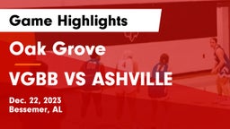 Oak Grove  vs VGBB VS ASHVILLE Game Highlights - Dec. 22, 2023