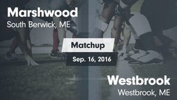Matchup: Marshwood High vs. Westbrook  2016