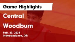 Central  vs Woodburn  Game Highlights - Feb. 27, 2024
