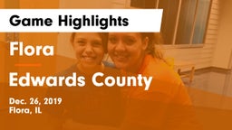 Flora  vs Edwards County  Game Highlights - Dec. 26, 2019