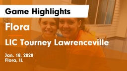 Flora  vs LIC Tourney Lawrenceville Game Highlights - Jan. 18, 2020