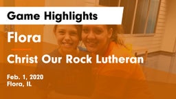 Flora  vs Christ Our Rock Lutheran Game Highlights - Feb. 1, 2020