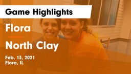 Flora  vs North Clay Game Highlights - Feb. 13, 2021