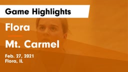 Flora  vs Mt. Carmel  Game Highlights - Feb. 27, 2021