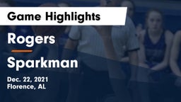 Rogers  vs Sparkman  Game Highlights - Dec. 22, 2021