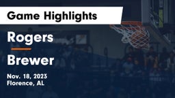 Rogers  vs Brewer  Game Highlights - Nov. 18, 2023