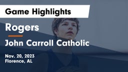 Rogers  vs John Carroll Catholic  Game Highlights - Nov. 20, 2023