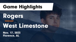 Rogers  vs West Limestone  Game Highlights - Nov. 17, 2023