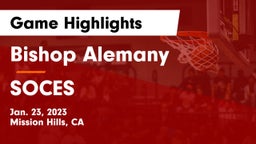 Bishop Alemany  vs SOCES Game Highlights - Jan. 23, 2023