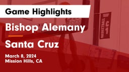 Bishop Alemany  vs Santa Cruz  Game Highlights - March 8, 2024
