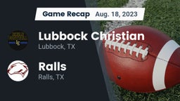 Recap: Lubbock Christian  vs. Ralls  2023