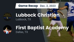 Recap: Lubbock Christian  vs. First Baptist Academy 2023