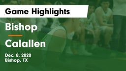 Bishop  vs Calallen  Game Highlights - Dec. 8, 2020
