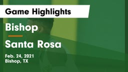 Bishop  vs Santa Rosa  Game Highlights - Feb. 24, 2021