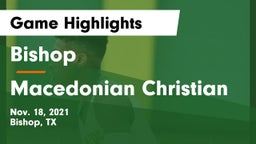 Bishop  vs Macedonian Christian Game Highlights - Nov. 18, 2021
