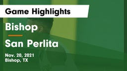 Bishop  vs San Perlita  Game Highlights - Nov. 20, 2021