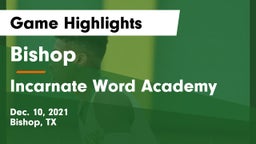 Bishop  vs Incarnate Word Academy  Game Highlights - Dec. 10, 2021
