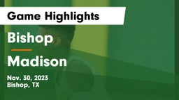 Bishop  vs Madison  Game Highlights - Nov. 30, 2023