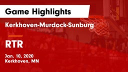 Kerkhoven-Murdock-Sunburg  vs RTR Game Highlights - Jan. 10, 2020