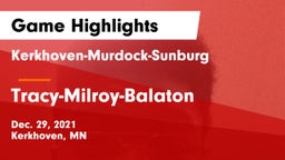 Kerkhoven-Murdock-Sunburg  vs Tracy-Milroy-Balaton  Game Highlights - Dec. 29, 2021