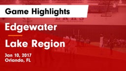 Edgewater  vs Lake Region Game Highlights - Jan 10, 2017