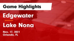 Edgewater  vs Lake Nona  Game Highlights - Nov. 17, 2021