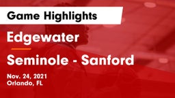 Edgewater  vs Seminole  - Sanford Game Highlights - Nov. 24, 2021