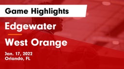 Edgewater  vs West Orange  Game Highlights - Jan. 17, 2022