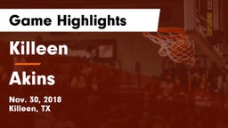 Killeen  vs Akins  Game Highlights - Nov. 30, 2018
