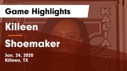 Killeen  vs Shoemaker  Game Highlights - Jan. 24, 2020