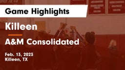 Killeen  vs A&M Consolidated  Game Highlights - Feb. 13, 2023