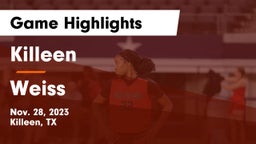 Killeen  vs Weiss  Game Highlights - Nov. 28, 2023