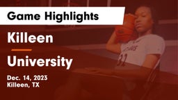 Killeen  vs University  Game Highlights - Dec. 14, 2023