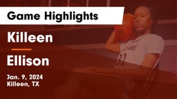 Killeen  vs Ellison  Game Highlights - Jan. 9, 2024