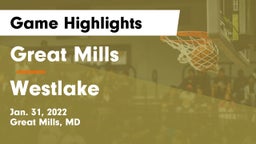 Great Mills vs Westlake  Game Highlights - Jan. 31, 2022