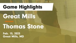 Great Mills vs Thomas Stone  Game Highlights - Feb. 15, 2023