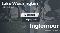 Matchup: Lake Washington vs. Inglemoor  2016
