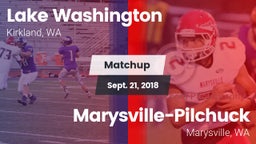 Matchup: Lake Washington vs. Marysville-Pilchuck  2018